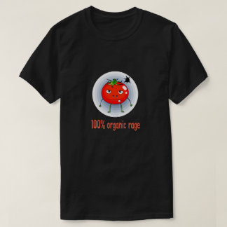 100% Organic Rage Funny Angry Tomato T-Shirt