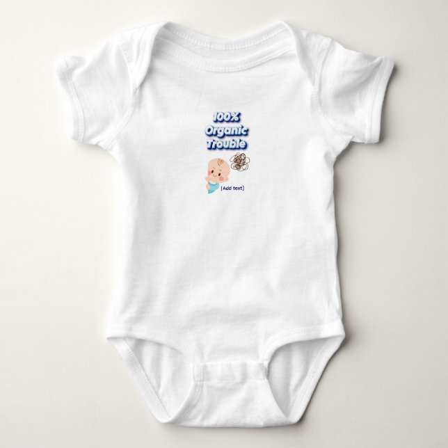 "100% Organic Trouble" Funny 3D Text Baby Bodysuit (Front)