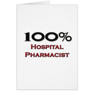 100 Percent Hospital Pharmacist
