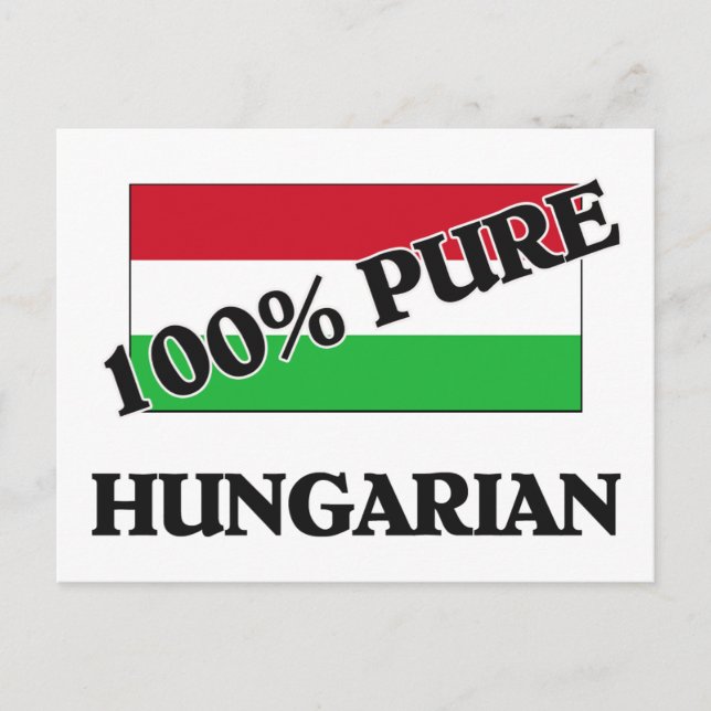 100 Percent HUNGARIAN Postcard (Front)