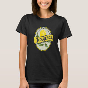 100 Percent Juice No Seeds Lemon Vasectomy Joke Hu T-Shirt