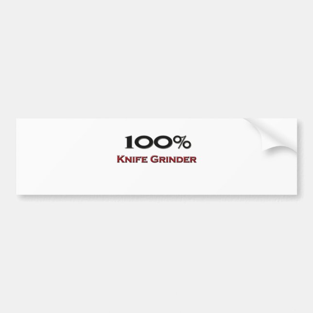 100 Percent Knife Grinder Bumper Sticker (Front)