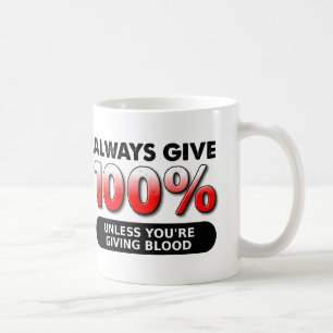 100 Percent of Blood Funny Mug