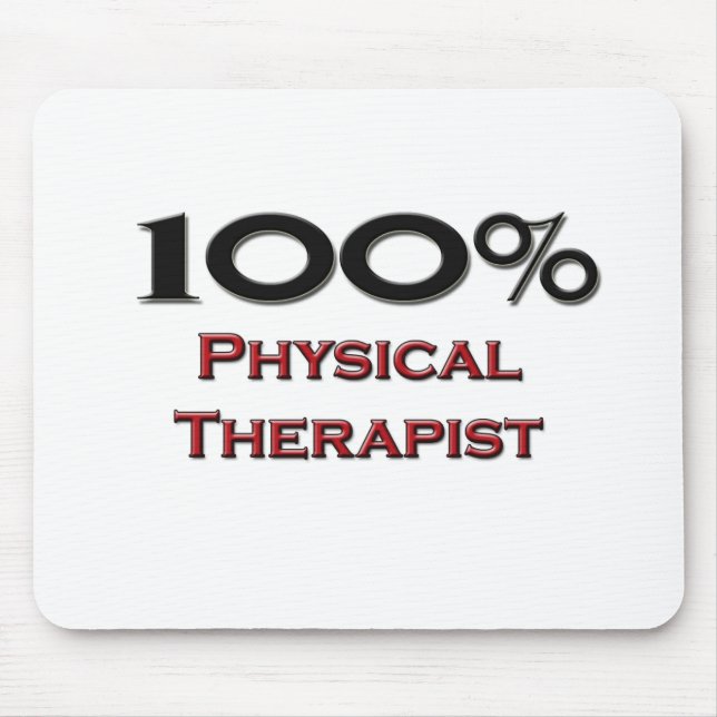 100 Percent Physical Therapist Mouse Pad (Front)