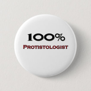 100 Percent Protistologist 6 Cm Round Badge