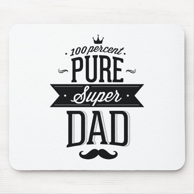 100 Percent Pure Super Dad Mouse Pad (Front)