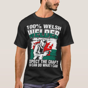 100 Percent Welsh Welder T-Shirt