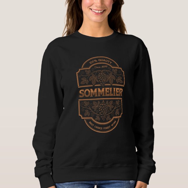100 Quality Sommelier Winemaker Winery Wine Cellar Sweatshirt (Front)