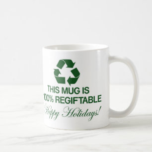 100% Regiftable Mug