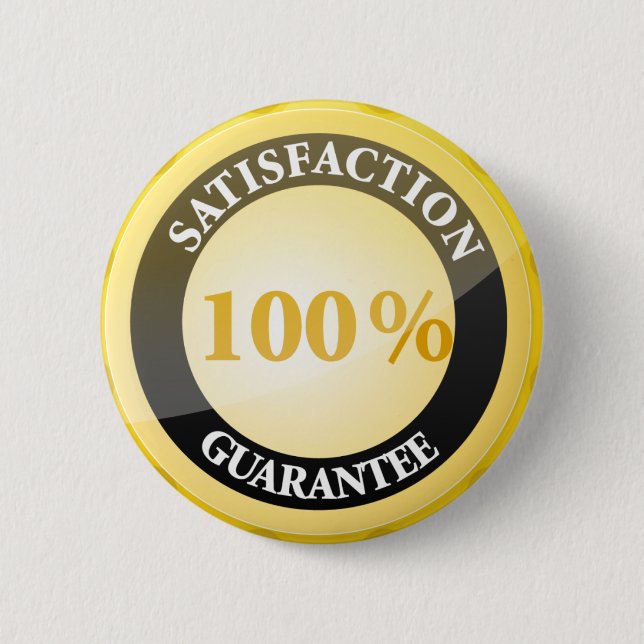 100% Satisfaction Guaranteed 6 Cm Round Badge (Front)