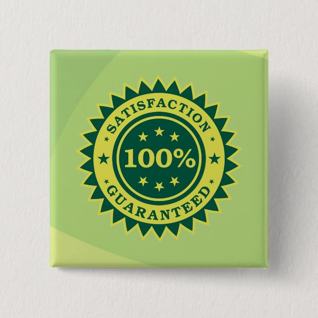 100% Satisfaction Guaranteed Sticker 15 Cm Square Badge (Front)