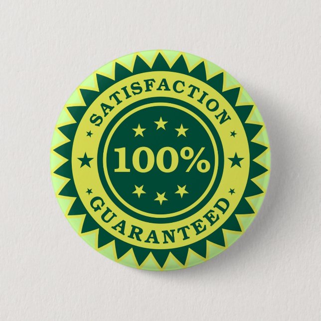 100% Satisfaction Guaranteed Sticker 6 Cm Round Badge (Front)