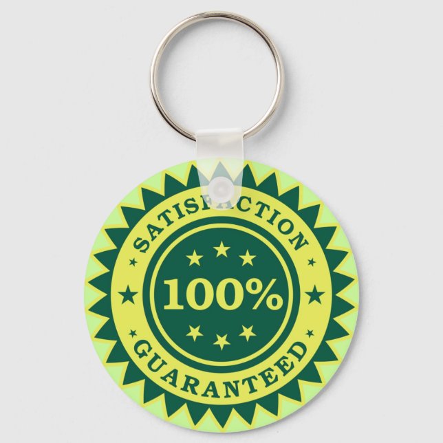 100% Satisfaction Guaranteed Sticker Key Ring (Front)