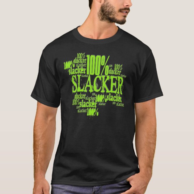 100% Slacker  - Basic Dark T-Shirt (Front)