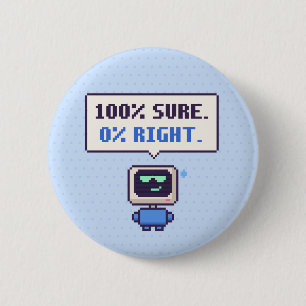 100% Sure. 0% Right. Funny AI Pixel Button