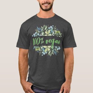 100 Vegan Salad Veganism Vegetables Fruits T-Shirt