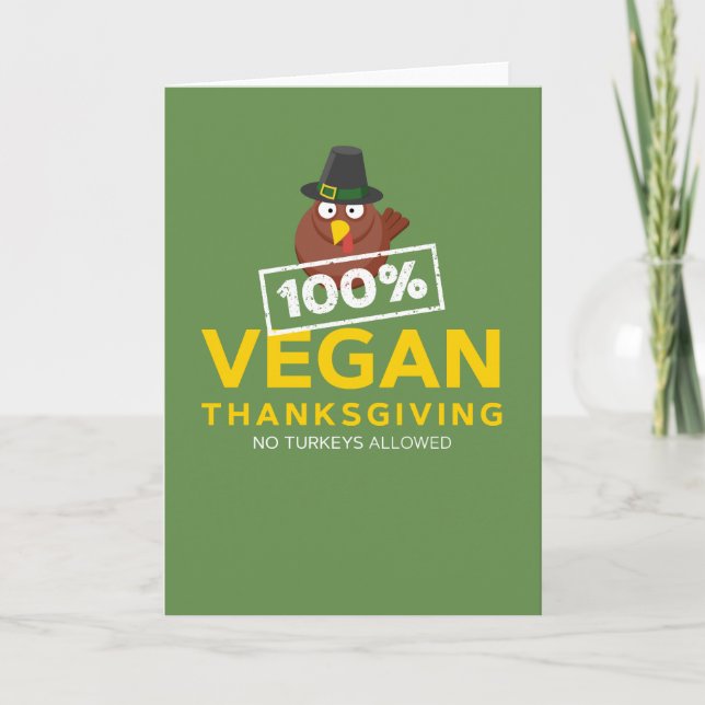100% Vegan Thanksgiving Dinner. No Turkeys Allowed Holiday Card (Front)