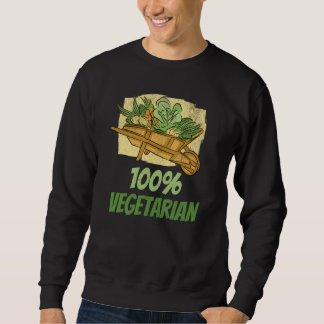 100 Vegetarian Vegetables for Vegan Garden Gardner Sweatshirt