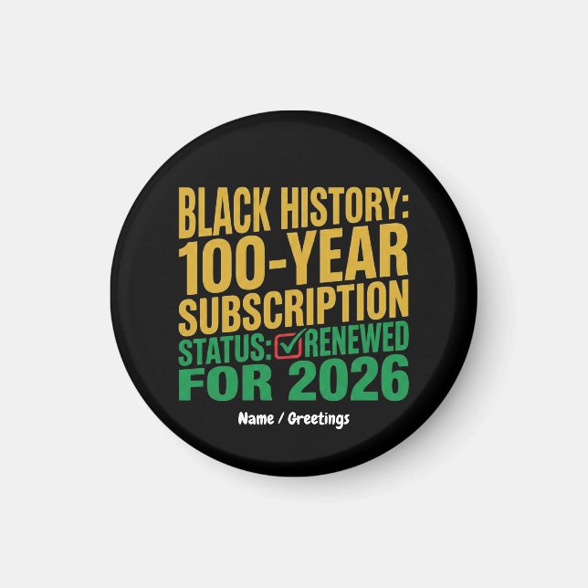 100-Year Black History Subscription Status Renewed Magnet (Front)