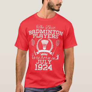 100 Year Old Birthday in July 1924 Best Badminton T-Shirt