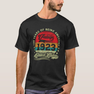 100 Year Old Gifts Vintage 1923 Limited 100Th Birt T-Shirt