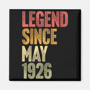 100 Year Old Legend Since May 1926 Retro 100th Magnet