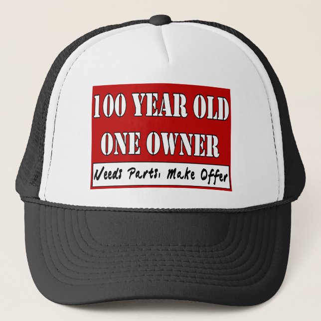 100 Year Old, One Owner - Needs Parts, Make Offer Trucker Hat (Front)