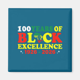 100 Years Black Excellence History Design Magnet