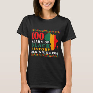100 Years Black History Beginning 1926 Centennial T-Shirt