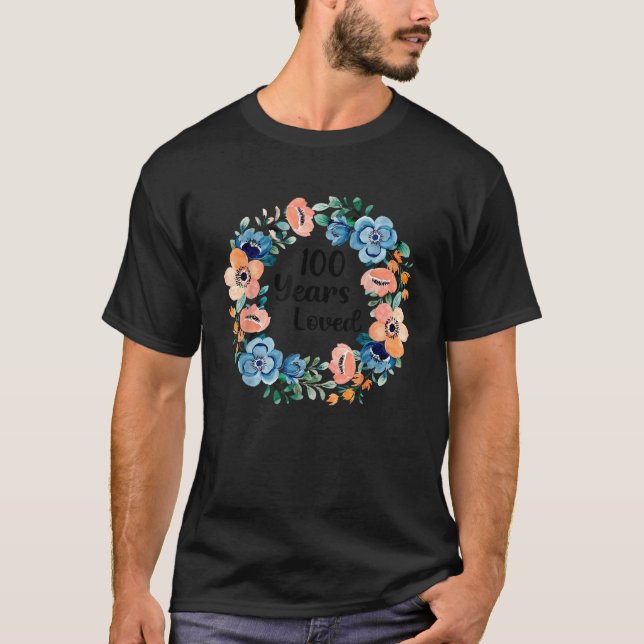 100 Years Loved Mom Grandma 100 Years Old 100th Bi T-Shirt (Front)