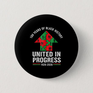 100 years of black history united in progress 6 cm round badge