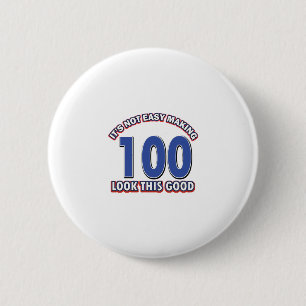100th birthday designs 6 cm round badge