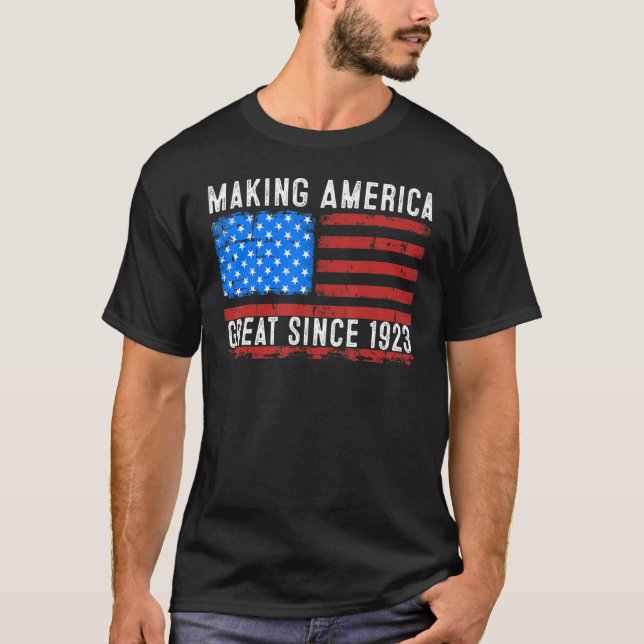 100th Birthday Making America Great Since 1923 T-Shirt (Front)