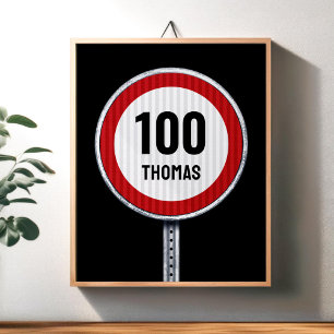100th Birthday Speed Limit Sign - ANY AGE 