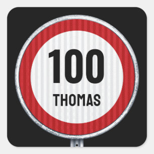 100th Birthday Speed Limit Sign - ANY AGE Square Sticker