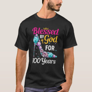 100th Birthday Woman Girl Blessed By God For 100 y T-Shirt