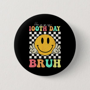 100th Day Bruh Smile Face 100 Days Of School Boys  6 Cm Round Badge