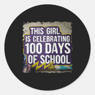 100th Day Funny Outfit For Girls 100 Days Of Schoo Classic Round Sticker