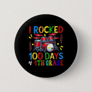 100th Day Of 4th Grade 100 Days School Drum Lover 6 Cm Round Badge