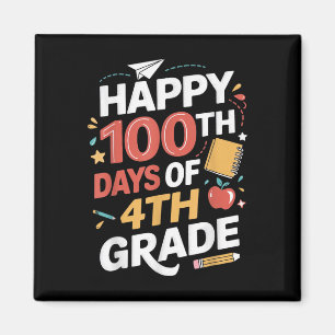 100th Day Of 4th Grade Students Teacher 100 Days O Magnet