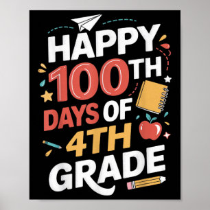 100th Day Of 4th Grade Students Teacher 100 Days O Poster