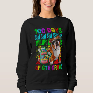 100th Day Of 6th Grade Boys Kids English Bulldog D Sweatshirt
