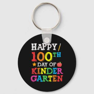 100th Day Of Kindergarten Happy 100th Day Of Schoo Key Ring