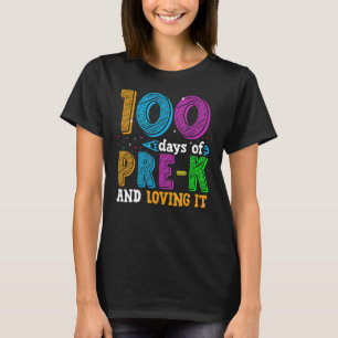 100th Day Of Pre-K And Loving It Teacher Students T-Shirt