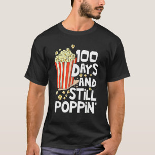 100th Day Of School  100 Days And Still Poppin Kid T-Shirt