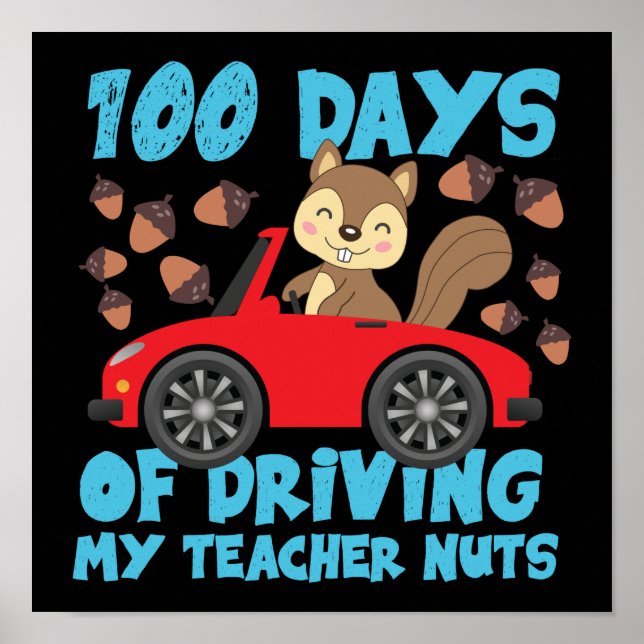 100th Day Of School 100 Days Of Driving My Teacher Poster (Front)