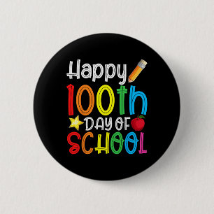 100th Day Of School 100 Days Of School Teacher Stu 6 Cm Round Badge