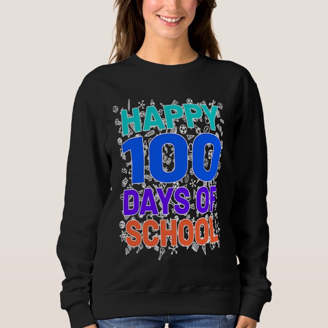 100th Day Of School 100 Days Teacher Students Boys Sweatshirt (Front)