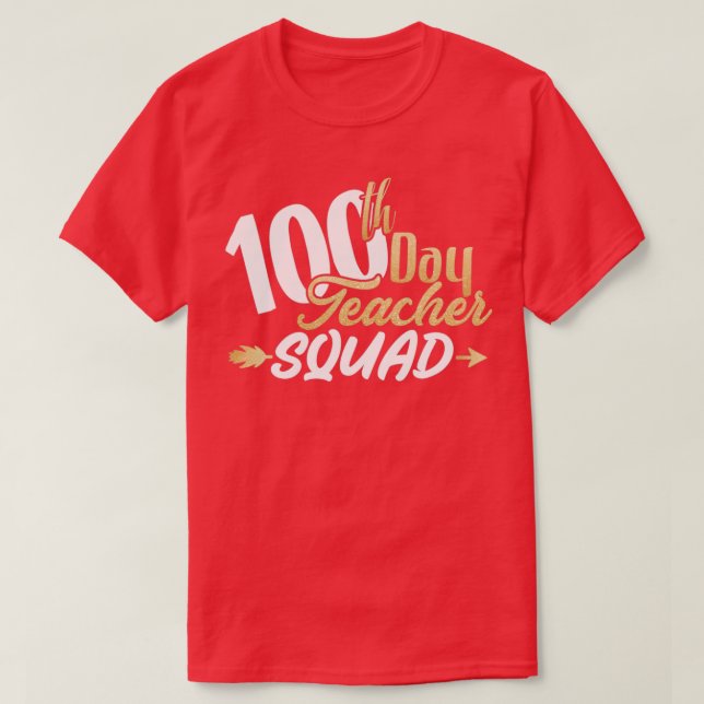 100th Day of School 100th Day Teacher Squad Gold T-Shirt (Design Front)