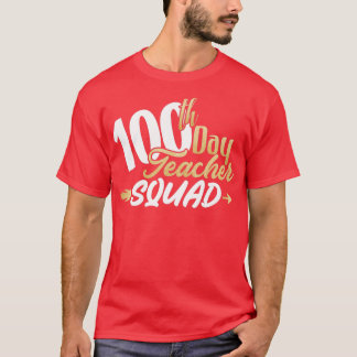 100th Day of School 100th Day Teacher Squad Gold T-Shirt